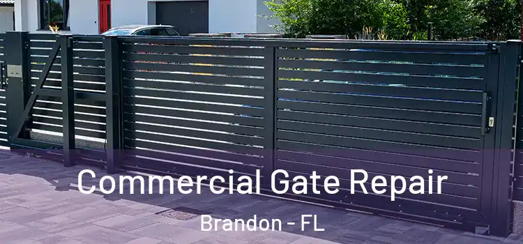 Commercial Gate Repair Brandon - FL