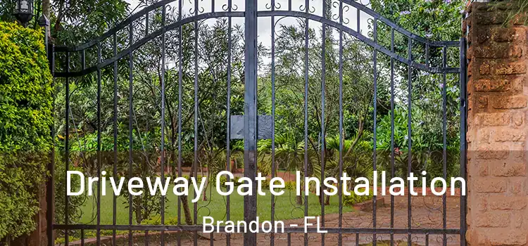 Driveway Gate Installation Brandon - FL