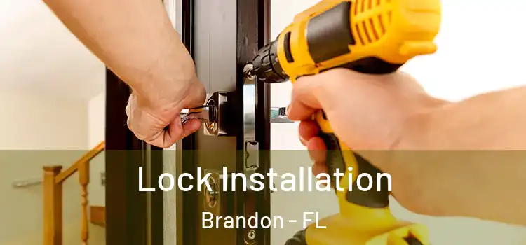 Lock Installation Brandon - FL