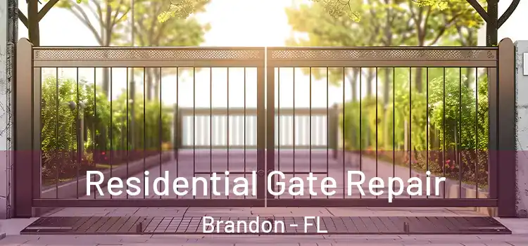 Residential Gate Repair Brandon - FL