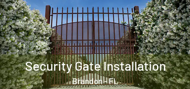 Security Gate Installation Brandon - FL