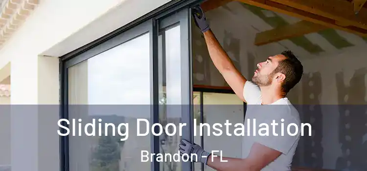 Sliding Door Installation Brandon - FL